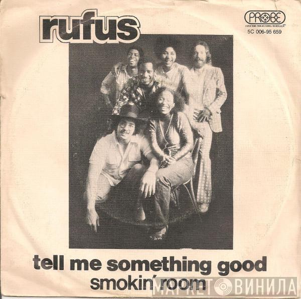  Rufus  - Tell Me Something Good