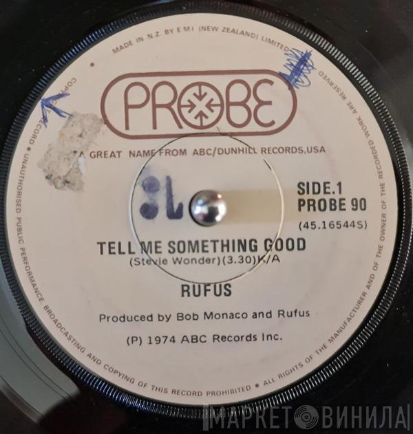  Rufus  - Tell Me Something Good