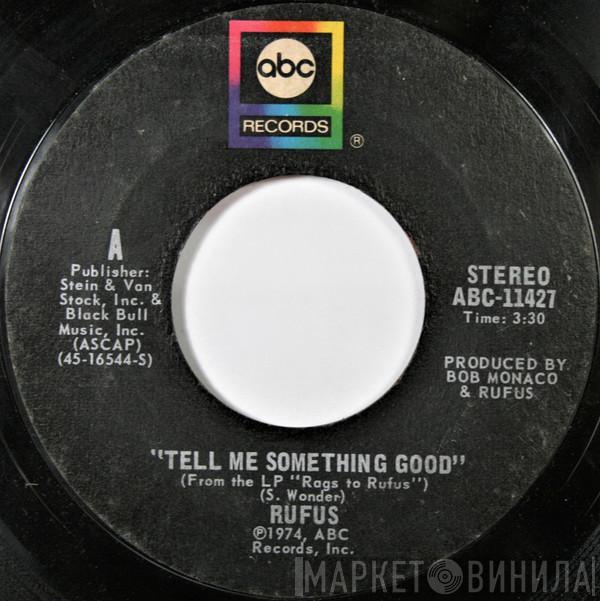  Rufus  - Tell Me Something Good