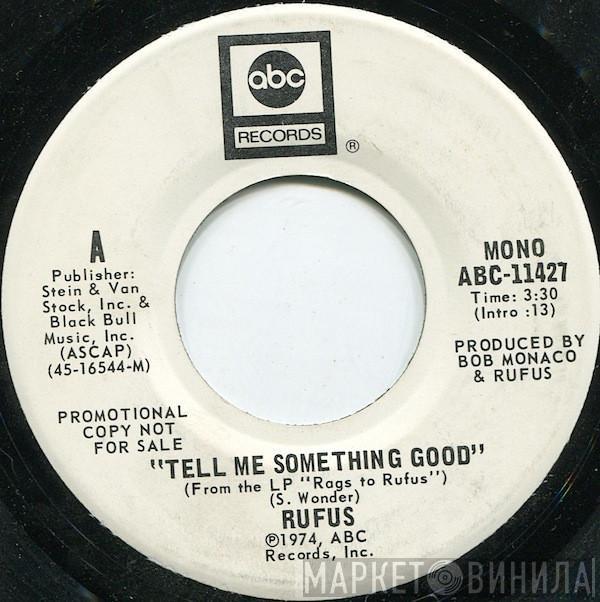  Rufus  - Tell Me Something Good