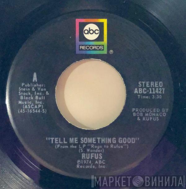 Rufus - Tell Me Something Good