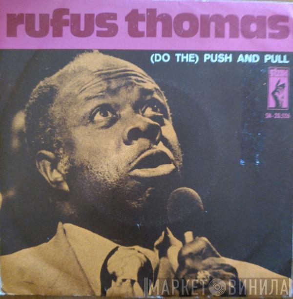  Rufus Thomas  - (Do The) Push And Pull, Parte I / (Do The) Push And Pull, Parte II