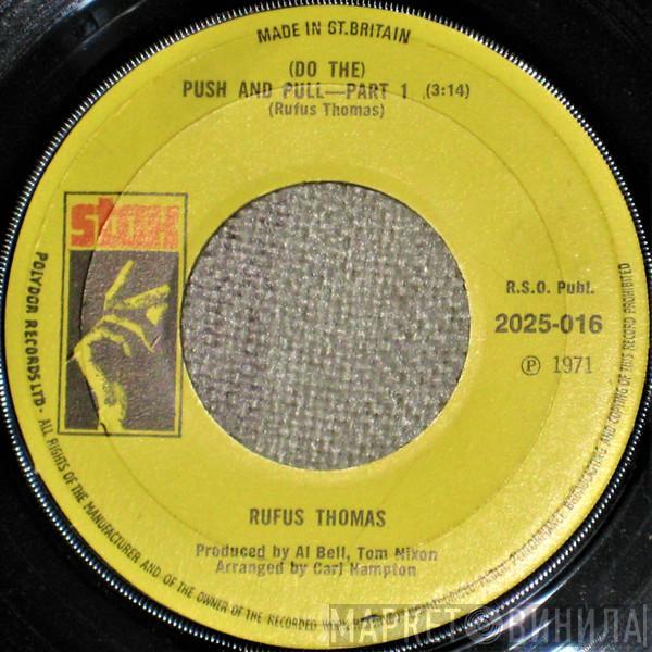  Rufus Thomas  - (Do The) Push And Pull