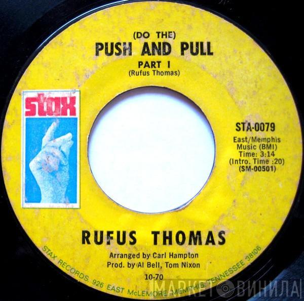  Rufus Thomas  - (Do The) Push And Pull