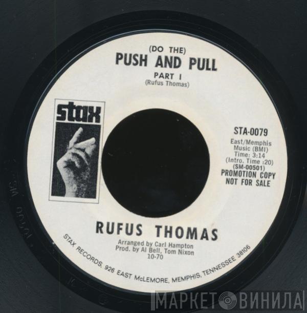  Rufus Thomas  - (Do The) Push And Pull