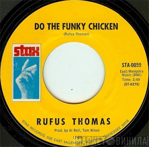  Rufus Thomas  - Do The Funky Chicken / Turn Your Damper Down