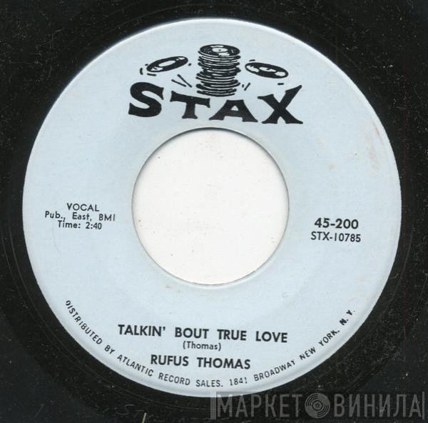  Rufus Thomas  - Sister's Got A Boyfriend / Talkin' Bout True Love