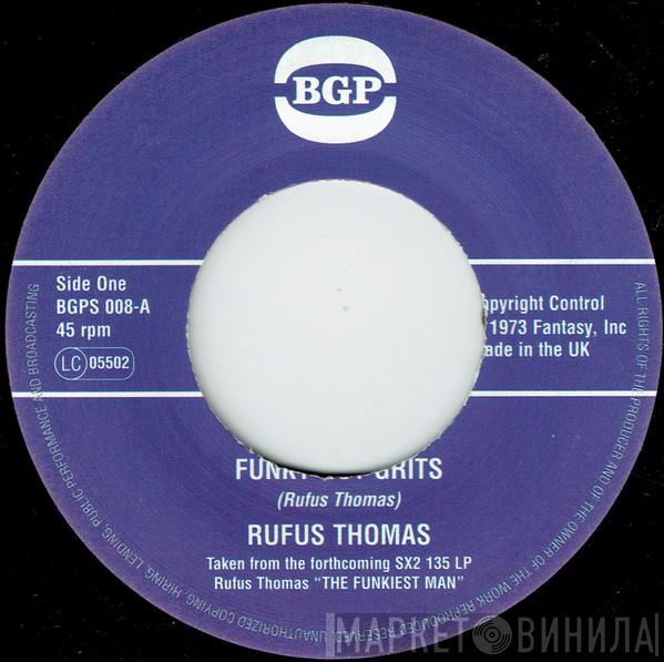 Rufus Thomas - Funky Hot Grits / Give Me The Green Light