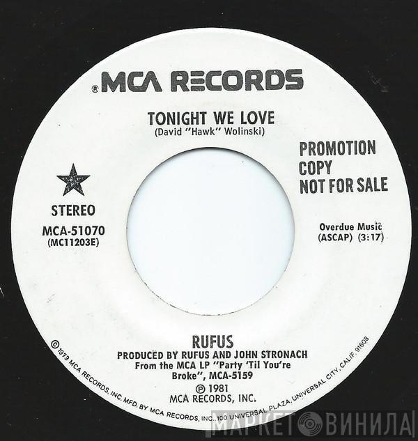Rufus - Tonight We Love