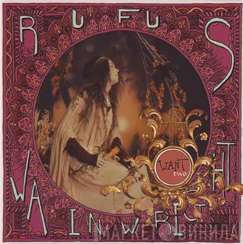  Rufus Wainwright  - Want Two