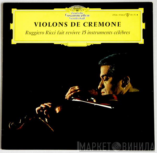  Ruggiero Ricci  - Violons De Cremone