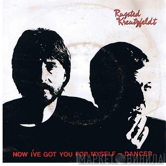 Rugsted/Kreutzfeldt - Now I've Got You For Myself / Dancer