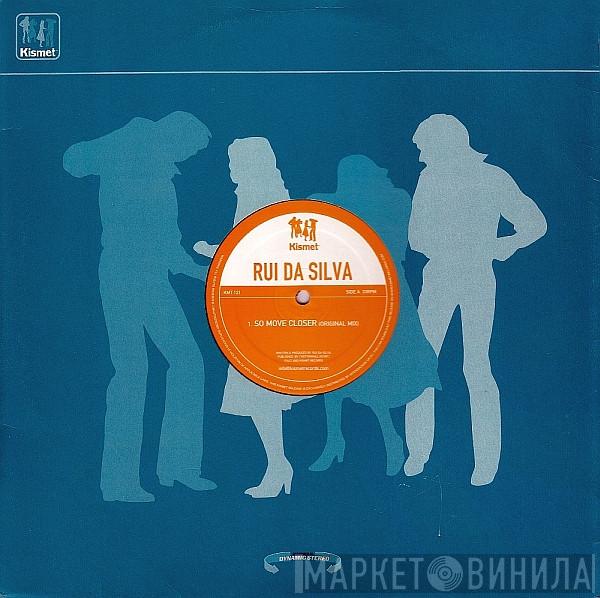Rui Da Silva - So Move Closer