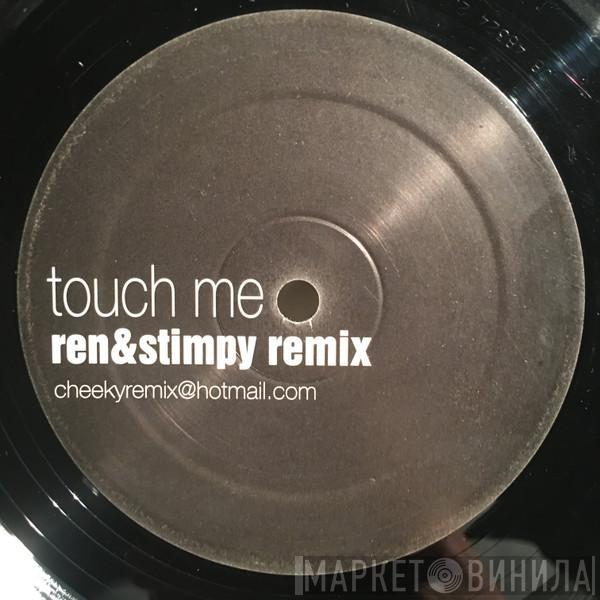  Rui Da Silva  - Touch Me (Ren & Stimpy Remix)
