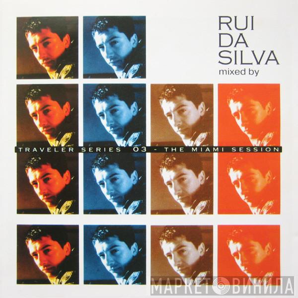  Rui Da Silva  - Traveler Series' 03 - The Miami Session