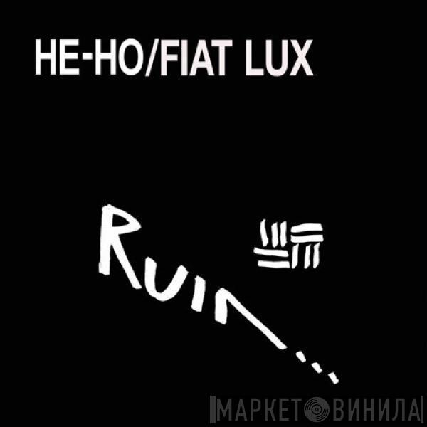 Ruin... - He-HoFiat Lux