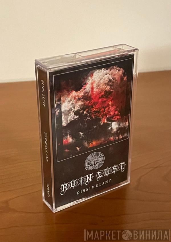  Ruin Lust  - Dissimulant