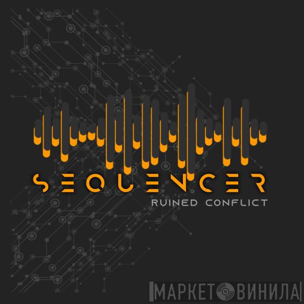  Ruined Conflict  - Sequencer