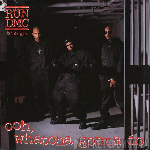  Run-DMC  - Ooh, Whatcha Gonna Do