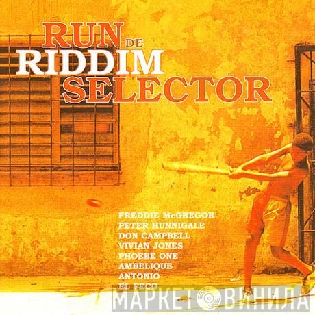  - Run De Riddim Selector