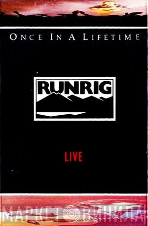 Runrig - Once In A Lifetime