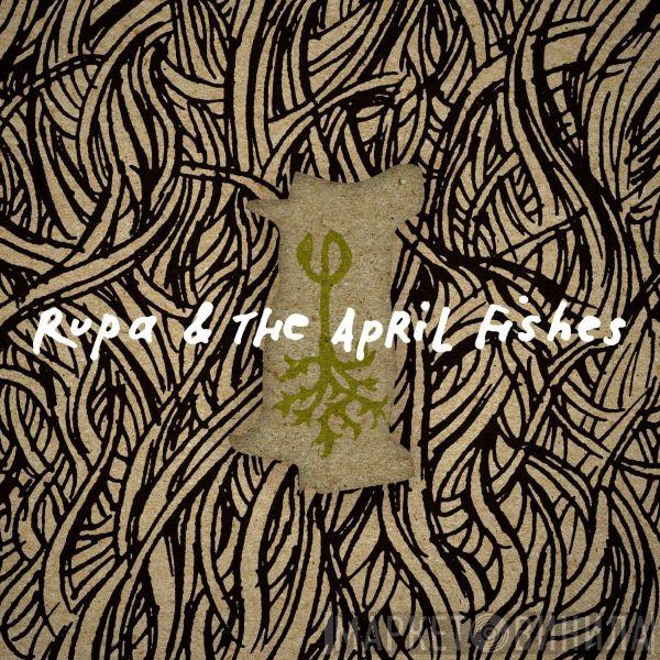 Rupa & The April Fishes - Build