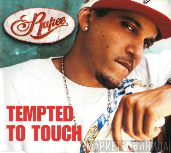  Rupee  - Tempted To Touch