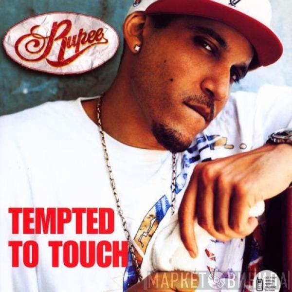 Rupee - Tempted To Touch