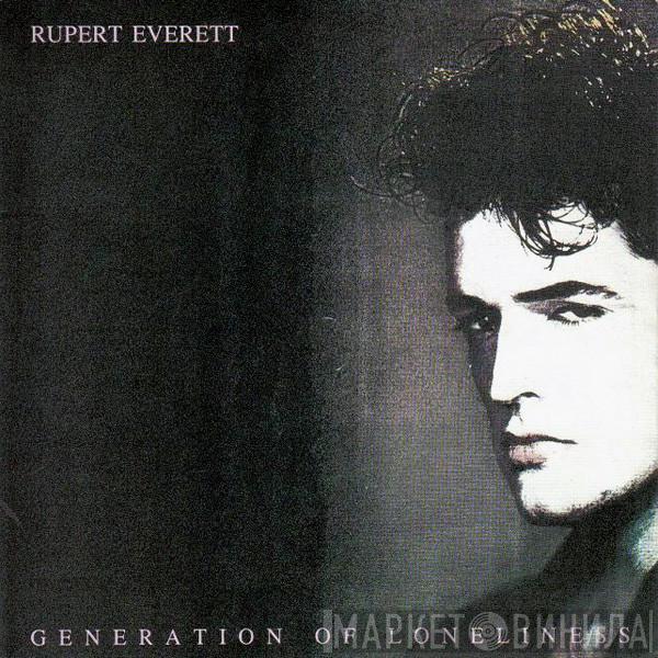  Rupert Everett  - Generation Of Loneliness