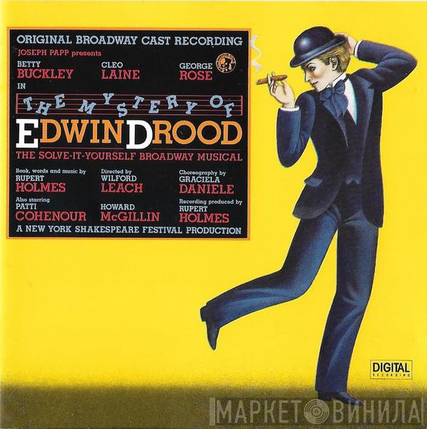 - Rupert Holmes  "The Mystery Of Edwin Drood" Original Broadway Cast  - The Mystery Of Edwin Drood (Original Broadway Cast Recording)