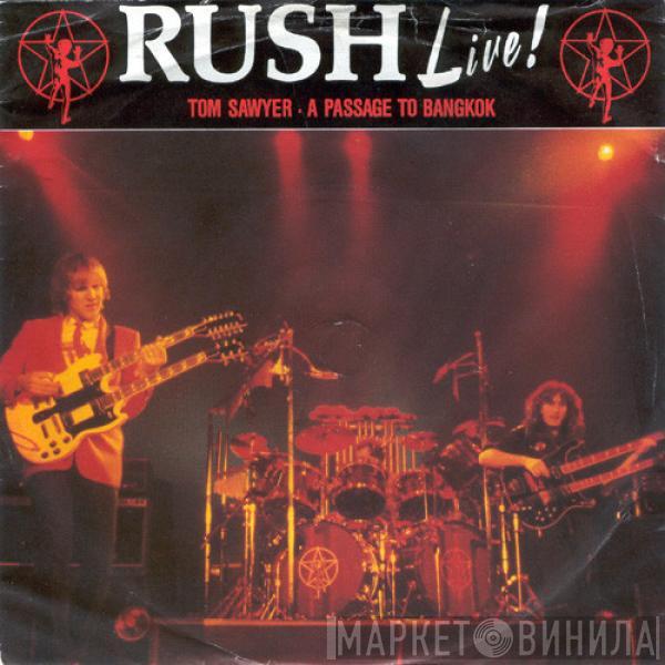  Rush  - Live! Tom Sawyer / A Passage To Bangkok