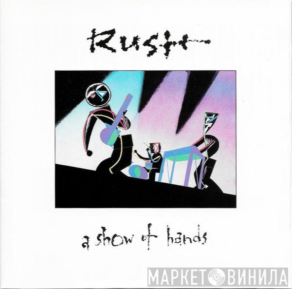  Rush  - A Show Of Hands