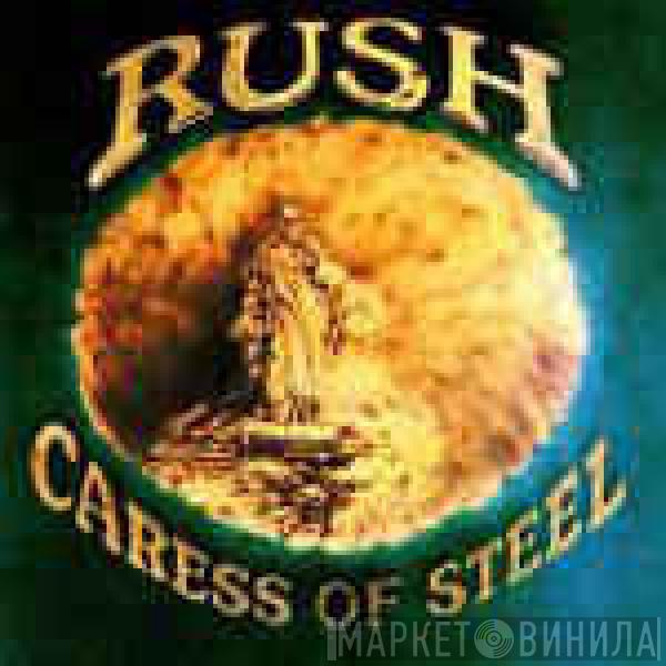  Rush  - Caress Of Steel