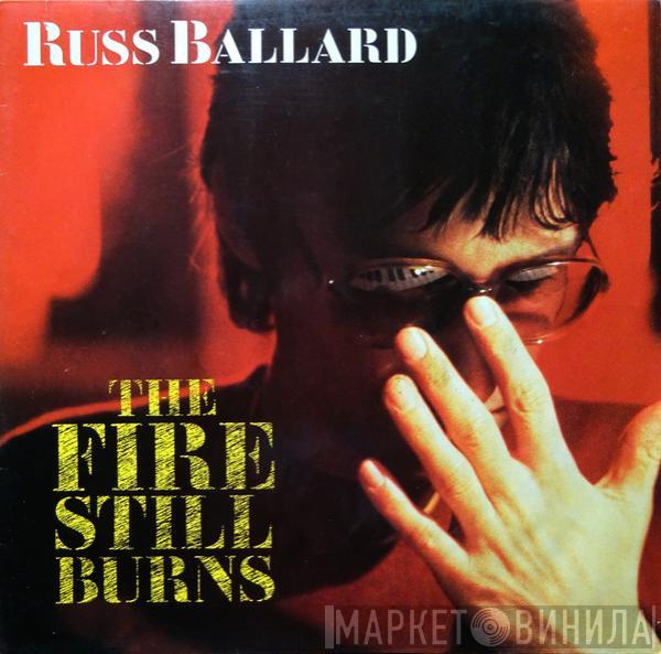 Russ Ballard - The Fire Still Burns