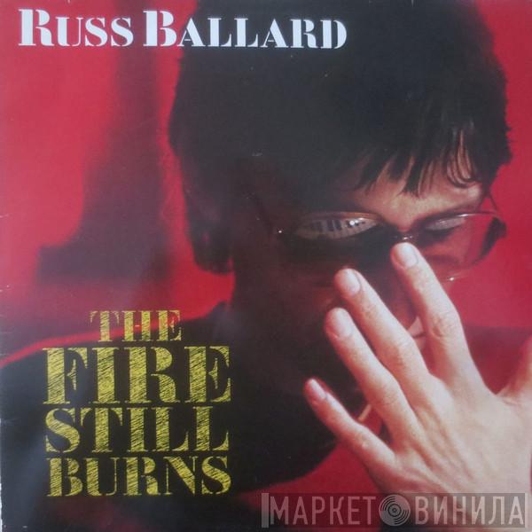 Russ Ballard - The Fire Still Burns