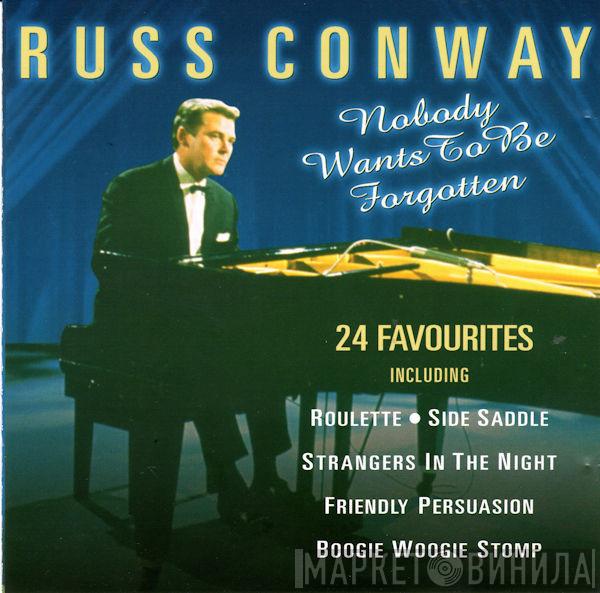 Russ Conway - Nobody Wants To Be Forgotten