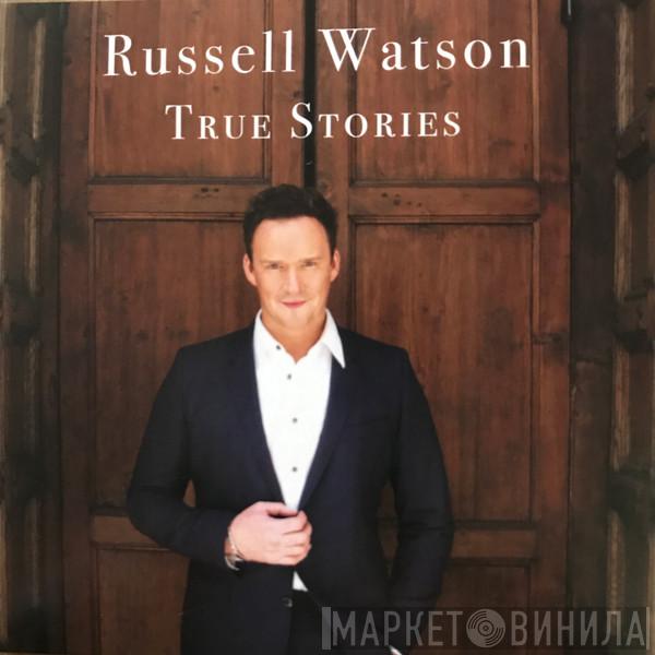 Russell Watson - True Stories