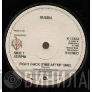 Russia  - Fight Back (Time After Time) / Nothing To Say