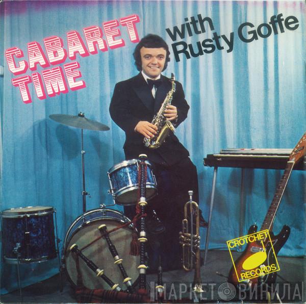 Rusty Goffe - Cabaret Time With Rusty Goffe
