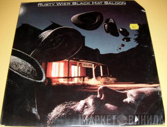 Rusty Wier - Black Hat Saloon