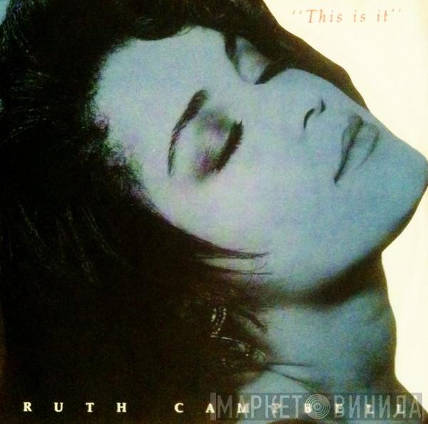 Ruth Campbell - This Is It