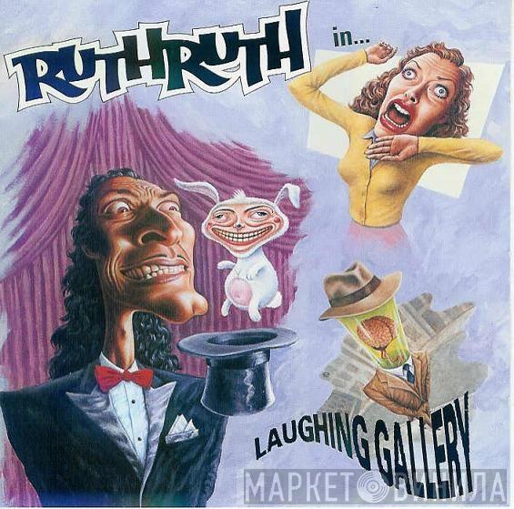  Ruth Ruth  - Laughing Gallery