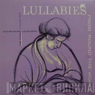 , Ruth White & Marilyn Horne  Richard Robinson   - Lullabies From ‘Round The World