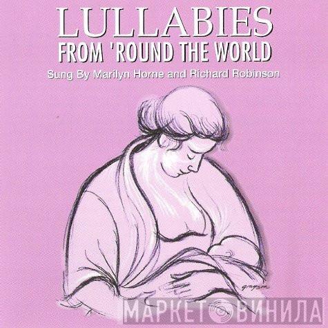 , Ruth White & Marilyn Horne  Richard Robinson   - Lullabies From ‘Round The World