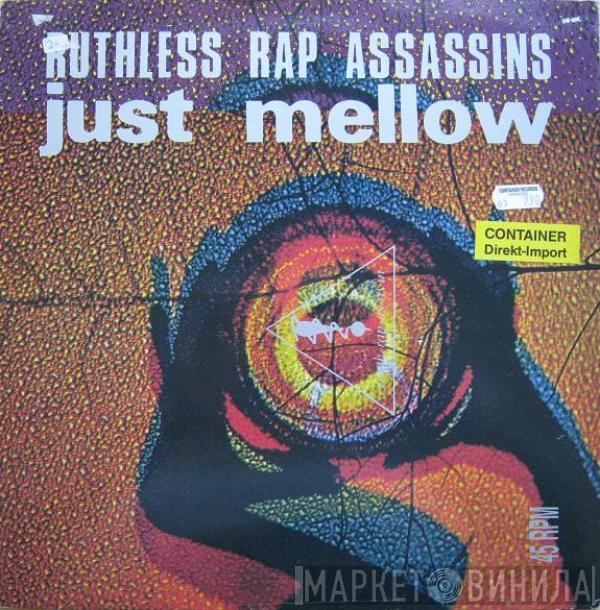  Ruthless Rap Assassins  - Just Mellow