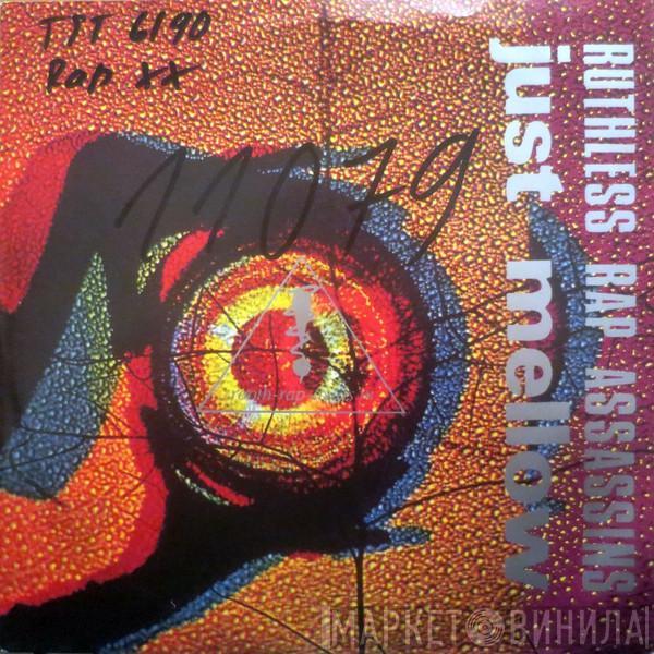  Ruthless Rap Assassins  - Just Mellow