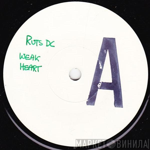  Ruts DC  - Weak Heart