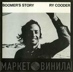  Ry Cooder  - Boomer's Story