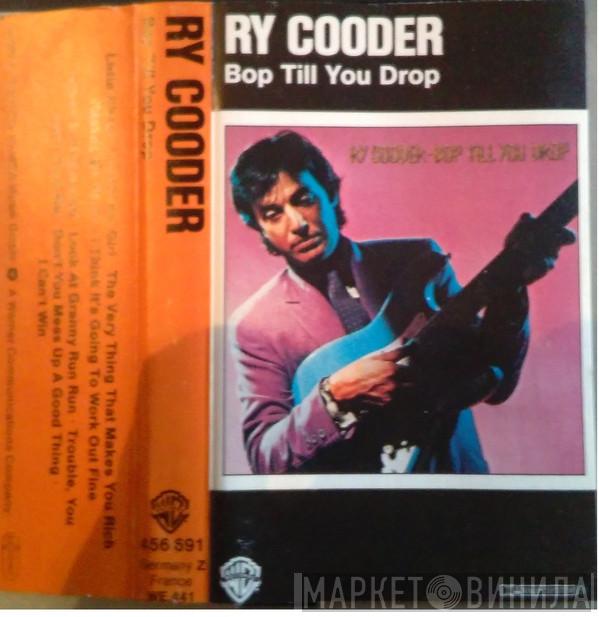 Ry Cooder - Bop Till You Drop