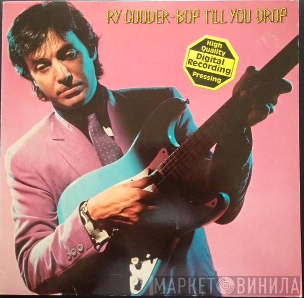 Ry Cooder - Bop Till You Drop